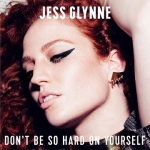 Jess_Glynne_Don't_Be_So_Hard_On_Yourself